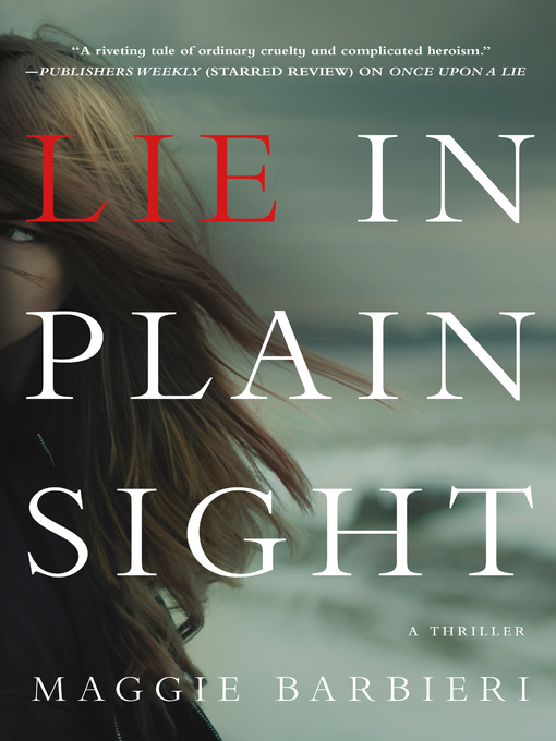 Title details for Lie in Plain Sight by Maggie Barbieri - Available